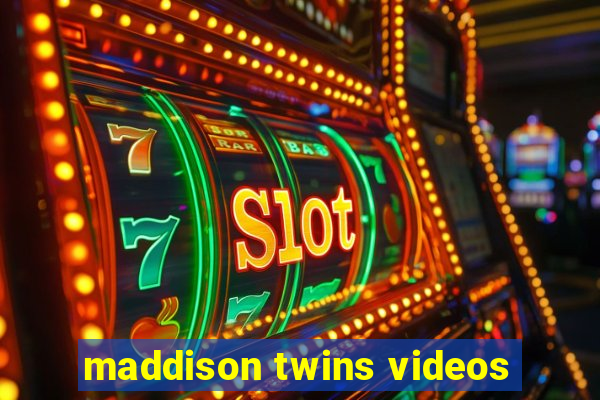 maddison twins videos